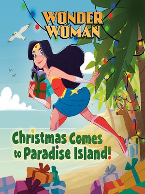 cover image of Christmas Comes to Paradise Island! (DC Super Heroes
